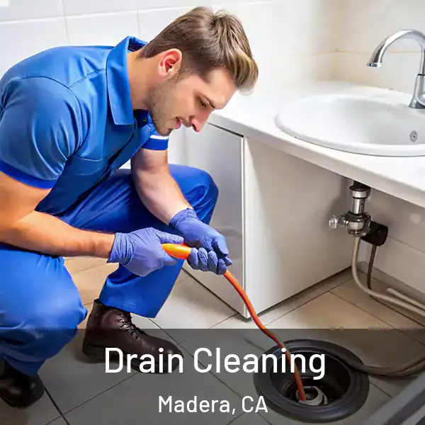  Drain Cleaning Madera, CA