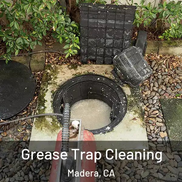  Grease Trap Cleaning Madera, CA