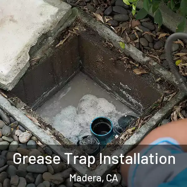  Grease Trap Installation Madera, CA