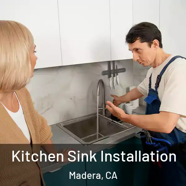  Kitchen Sink Installation Madera, CA