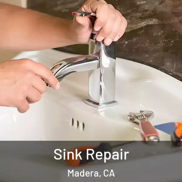  Sink Repair Madera, CA