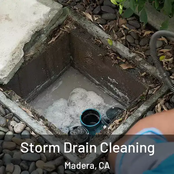  Storm Drain Cleaning Madera, CA