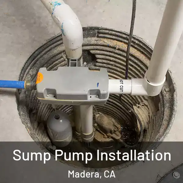  Sump Pump Installation Madera, CA