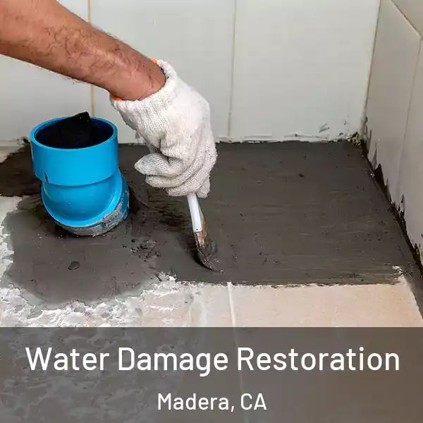  Water Damage Restoration Madera, CA
