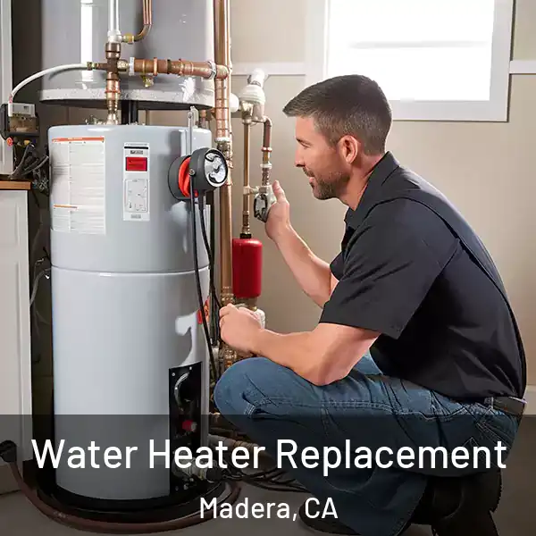  Water Heater Replacement Madera, CA