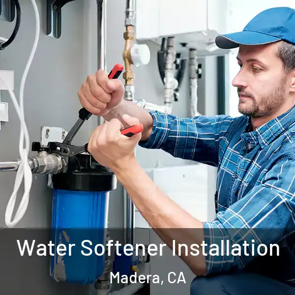  Water Softener Installation Madera, CA